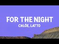 Chlöe Latto For The Night Lyrics
