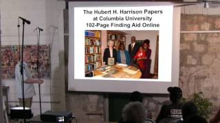 Hubert Harrison Father of Harlem Radicalism Founder of New Negro Movement