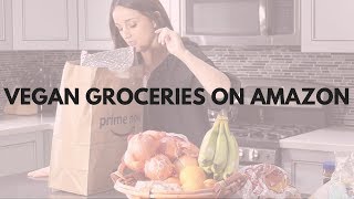 VEGAN GROCERY SHOPPING ON AMAZON!