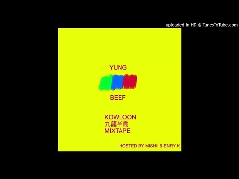 YUNG BEEF-KOWLOON FULL MIXTAPE