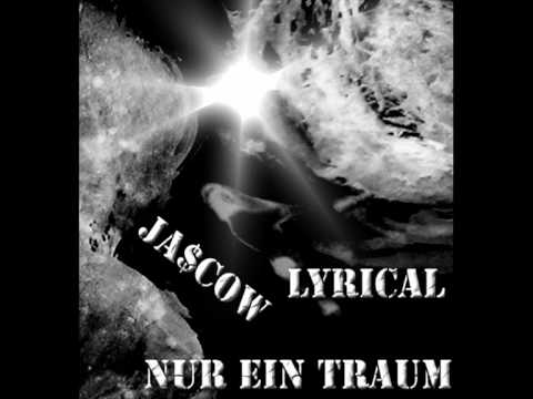 Lyrical ft. Ja$cow - Nur Ein Traum