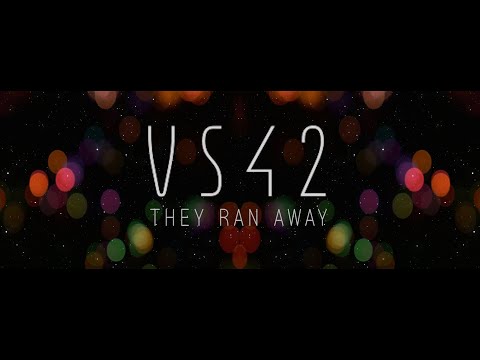 VS42 - They Ran Away - Lyrics Video