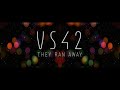 VS42 - They Ran Away - Lyrics Video