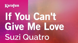 Karaoke If You Can't Give Me Love - Suzi Quatro *