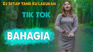Download lagu DJ SETIAP YANG KU LAKUKAN ~ DJ BAHAGIA SLOW REMIX TIKTOK VIRAL | Dj Era Syaqira mp3 Download lagu DJ SETIAP YANG KU LAKUKAN ~ DJ BAHAGIA SLOW REMIX TIKTOK VIRAL | Dj Era Syaqira mp3