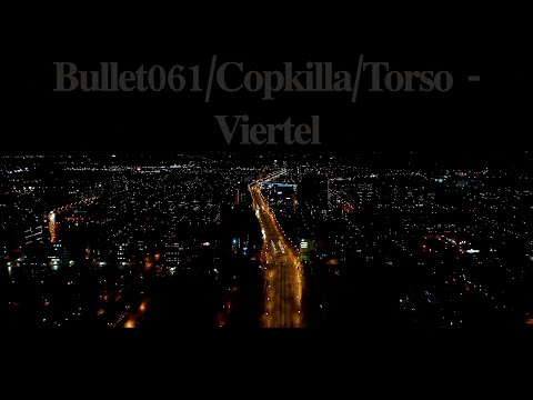Bullet & Copkilla feat. Torso - Viertel (4KVideo) 2020