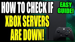 How to Check If Xbox Servers Are Down FAST! Xbox How to Check If Games or Servers are Down Today!