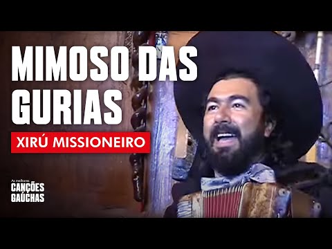 MIMOSO DAS GURIAS - XIRÚ MISSIONEIRO (VIDEOCLIPE OFICIAL - CLIPE DVD 20 DE OURO) | MÚSICA GAÚCHA