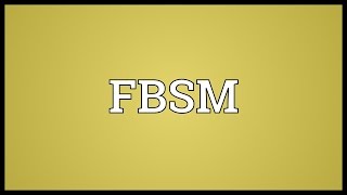 FBSM Meaning
