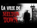 MILTON TOWN - Creepypasta FR