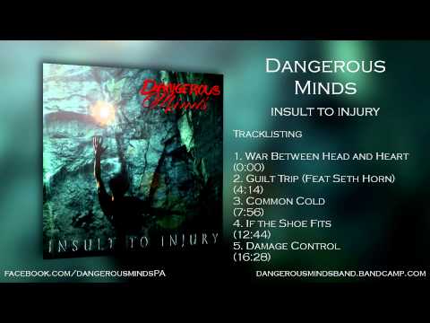 Dangerous Minds - Insult to Injury (album stream)