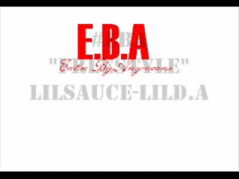 #EBA FREESTYLE -LIL SAUCE $$$ LILD.A