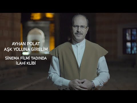 AYHAN POLAT AŞK YOLUNA GİRELİM