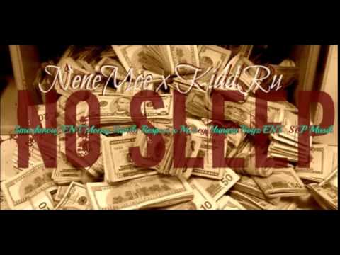 "NO SLEEP" NENEMOE &KIDDRU