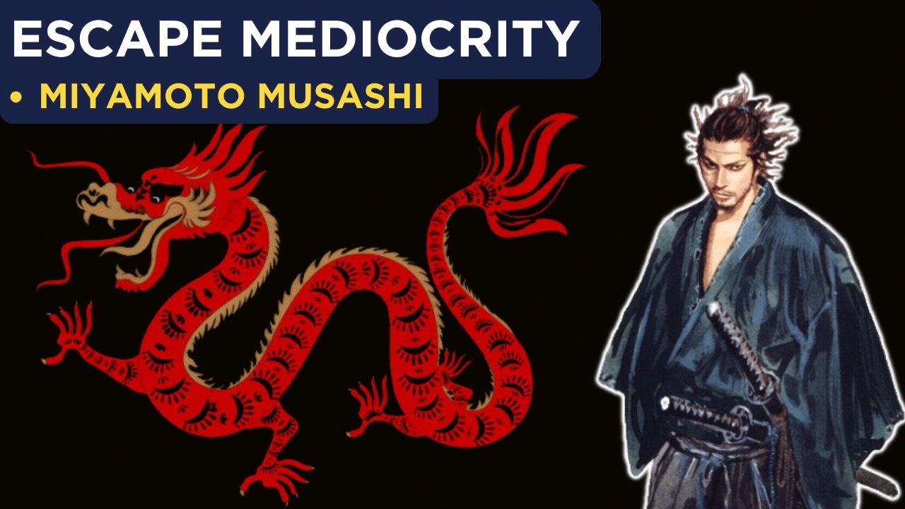 Miyamoto Musashi - 6 Powerful Ways to Escape Mediocrity Starting Today