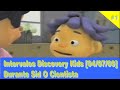 1 Intervalos Discovery Kids 04 07 2009 SID O CIENTISTA