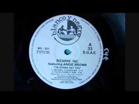 Bizarre Inc feat Angie Brown   I'm Gonna Get You Original Flavour Mix