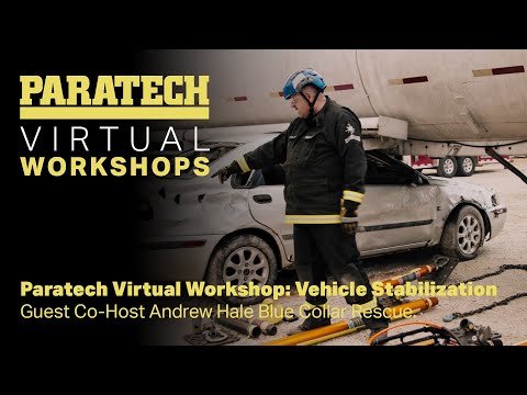 Paratech Virtual Workshop: Vehicle Stabilization with Andrew Hale of Blue Collar Training