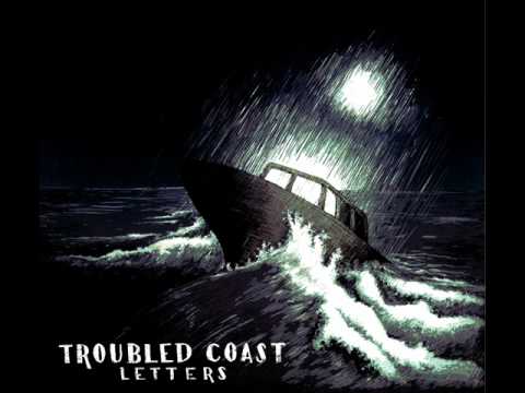 Troubled Coast - Absent Father, Holy Ghost (New Song!) 2011