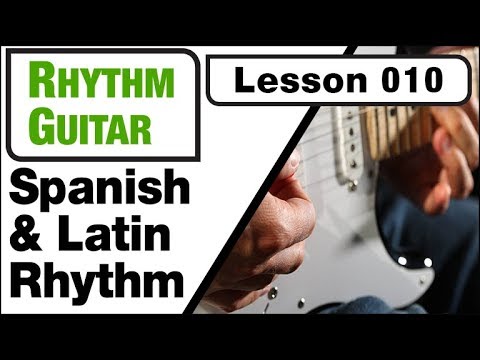 RHYTHM GUITAR 010: Spanish & Latin Rhythms (part one)