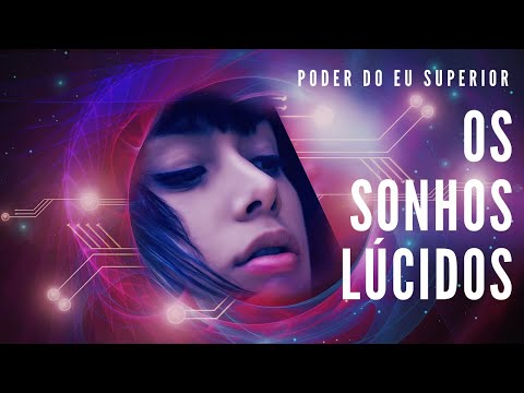 A física quântica dos sonhos lúcidos e a MODELAGEM DA REALIDADE