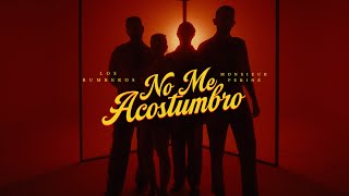 No Me Acostumbro Lyrics English Translation