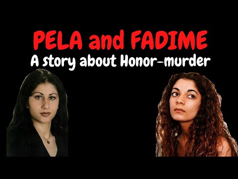 A story about Honor-murder - Pela and Fadime