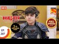 Baalveer Returns - Ep 287 - Full Episode - 27th January, 2021