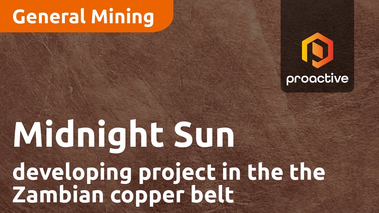 Midnight Sun developing copper project in the the Zambian copper belt surrounded by senior producers
