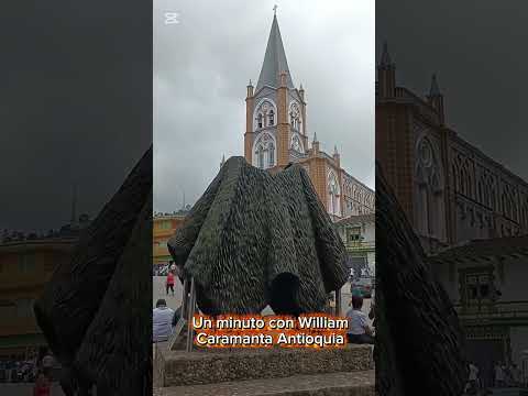 Un minuto con William.  Caramanta Antioquia.