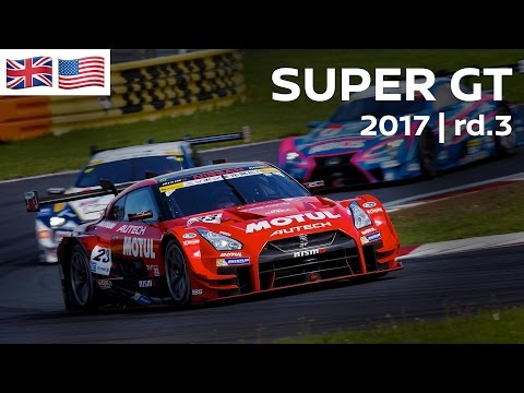 2017 SUPER GT FULL RACE - ROUND 3 - AUTOPOLIS - LIVE, ENGLISH COMMENTARY.