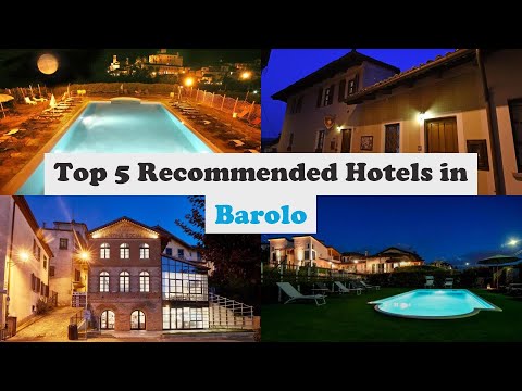 Top 5 Recommended Hotels In Barolo | Best Hotels In Barolo