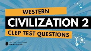 Western Civilization 2 CLEP Test Practice Questions