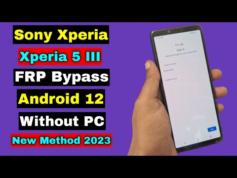 Sony Xperia 5 III FRP Bypass Android 12 Without PC | Sony Xperia 5 III FRP Google Account Unlock
