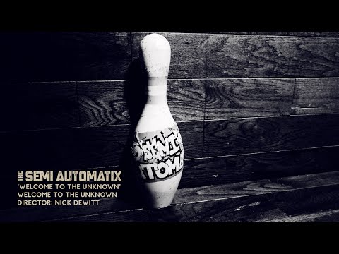 The Semi Automatix - Welcome to the Unknown