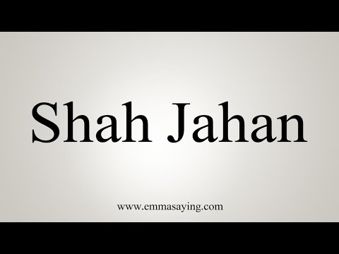 How To Say Shah Jahan