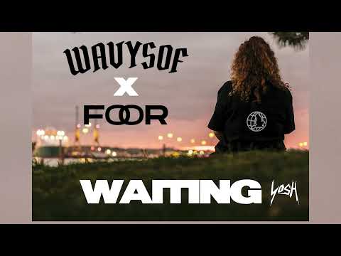 Wavysof & FooR - Waiting