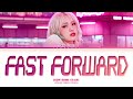 JEON SOMI Fast Forward Lyrics 전소미 Fast Forward 가사 Color Coded Lyrics