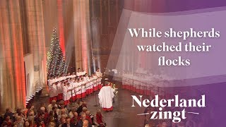 Nederland Zingt: While shepherds watched their flocks