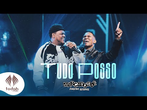 Tudo Posso | Marcados Pagode Gospel [Clipe]
