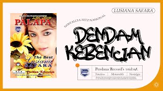 Download lagu Dendam Kebencian - Lusiana Safara mp3