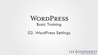 WordPress Basics Training Video #02 - Settings