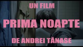 trailer "First Night" ( aka "Prima Noapte")