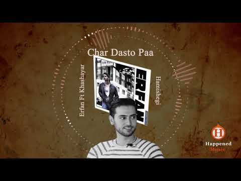 Erfan Ft Khashayar - Char Dasto Pa