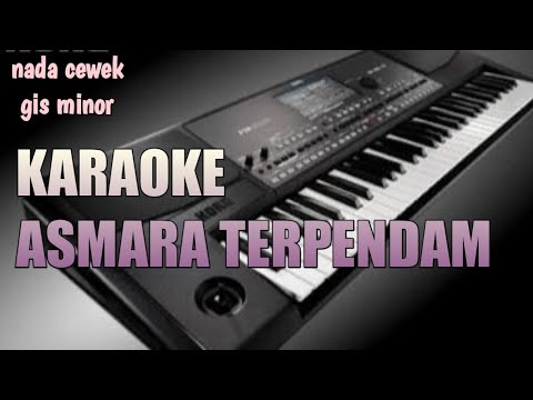 KARAOKE ASMARA TERPENDAM(ayu soraya) nada cewek gis minor