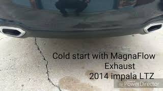 Magnaflow Cat-Back exhaust cold start Impala 2014