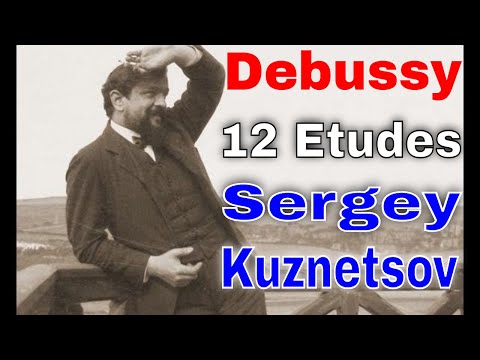 Debussy, Douze Études (complete) — Sergey Kuznetsov