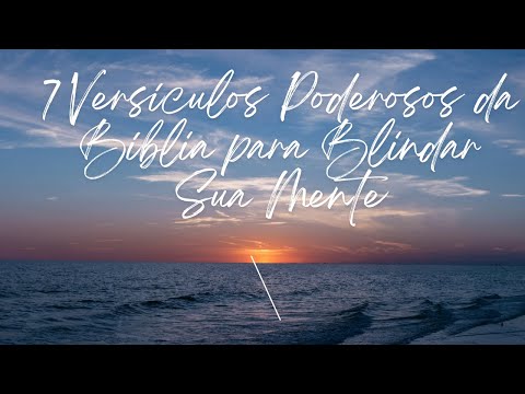 7 Versículos Poderosos da Bíblia para Blindar Sua Mente