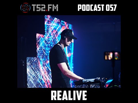 T52.FM PODCAST 057 - Realive