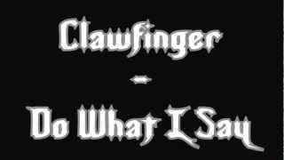 Clawfinger - Do What I Say lyrics